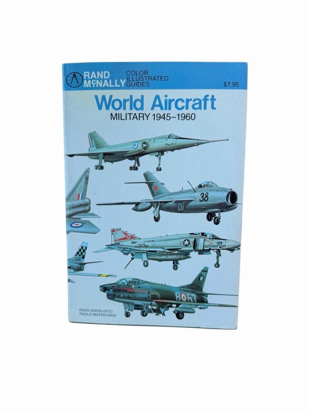 Vintage 1980 Rand McNally World Aircraft Military 1945-1960 Illustrated Guide